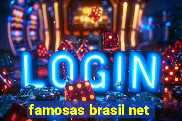 famosas brasil net